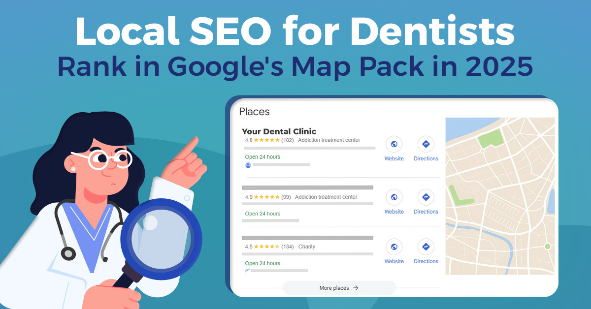 How to Rank Your Dental Practice on Google in 2025 Local SEO Breakdown